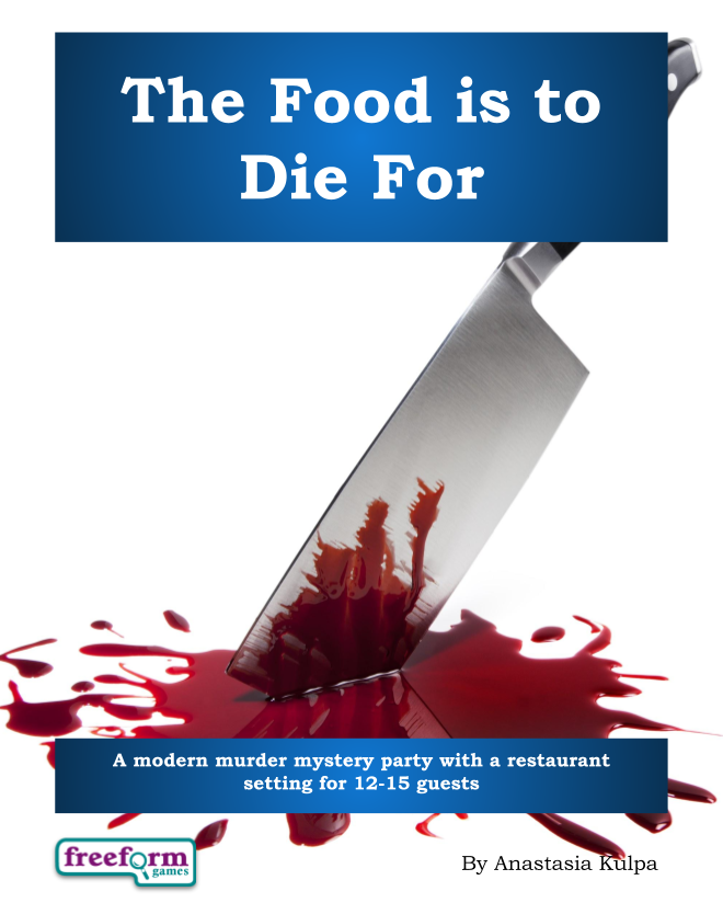 The Food is to Die For – a murder mystery game from Freeform Games